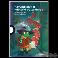 KARUMBITA Y EL MISTERIO DE LOS LIBROS - Autor: NELSON AGUILERA - Ao 2016